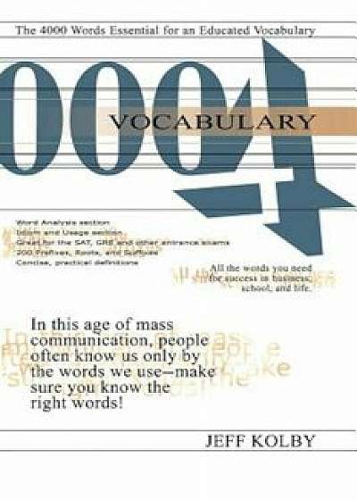 Vocabulary 4000: The 4000 Words Essential for an Educated Vocabulary, Paperback/Jeff Kolby