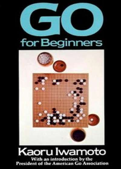 Go for Beginners, Paperback/Kaoru Iwamoto