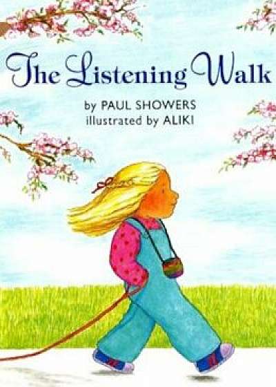 The Listening Walk, Hardcover/Paul Showers