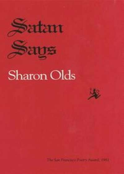 Satan Says, Paperback/Sharon Olds