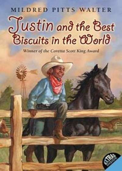 Justin and the Best Biscuits in the World, Paperback/Mildred Pitts Walter