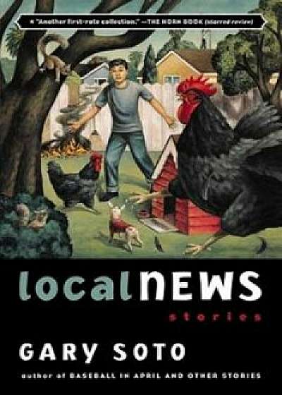 Local News: Stories, Paperback/Gary Soto