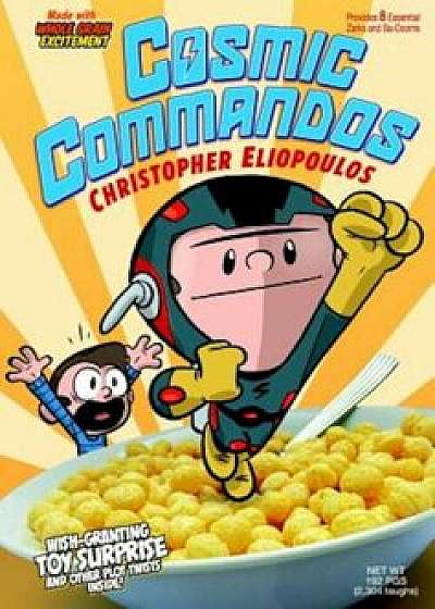 Cosmic Commandos, Hardcover/Christopher Eliopoulos