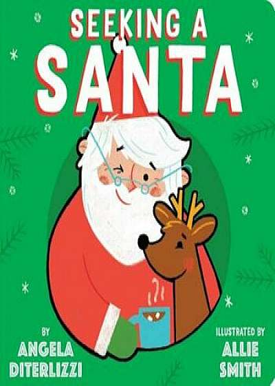 Seeking a Santa, Hardcover/Angela DiTerlizzi