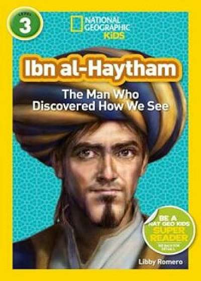 Ibn Al-Haytham: The Man Who Discovered How We See, Paperback/Libby Romero