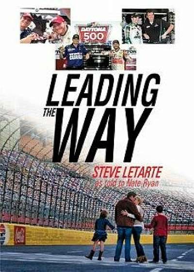 Leading the Way, Paperback/Steve Letarte
