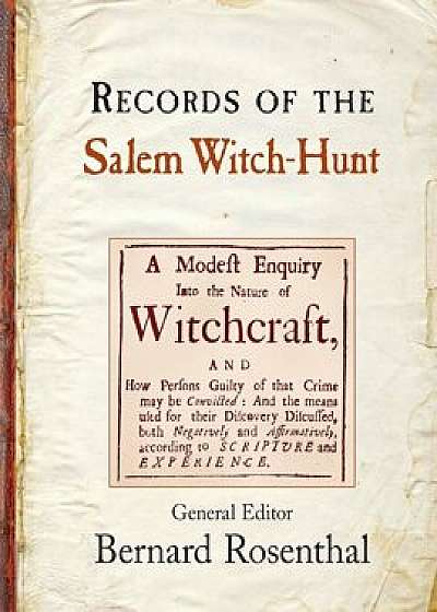 Records of the Salem Witch-Hunt, Paperback/Bernard Rosenthal