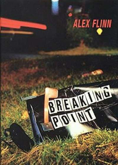Breaking Point, Paperback/Alex Flinn