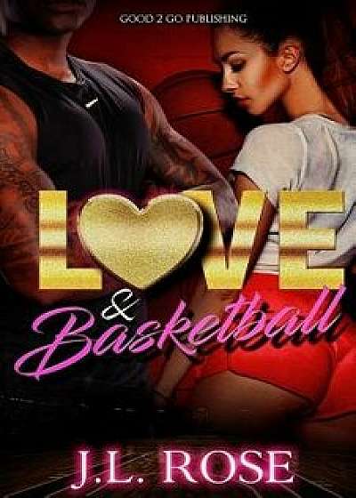 Love and Basketball, Paperback/John L. Rose