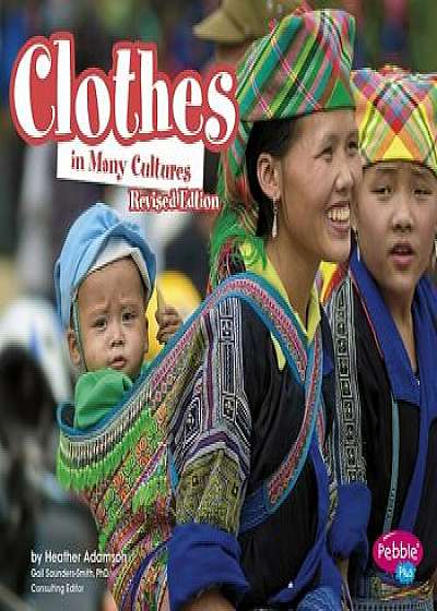 Clothes in Many Cultures, Paperback/Heather Adamson
