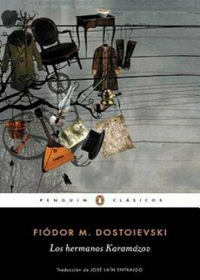 Los Hermanos Karamazov / The Brothers Karamazov, Paperback/Fiodor M. Dostoievski
