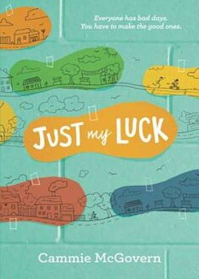 Just My Luck, Paperback/Cammie McGovern