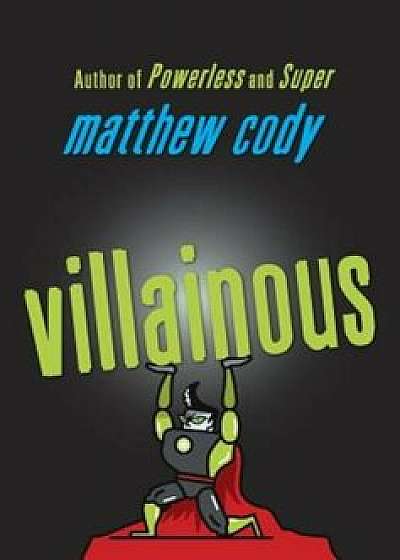 Villainous, Paperback/Matthew Cody