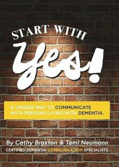 Start with Yes!, Paperback/Tami Neumann
