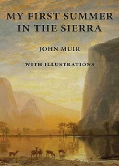 My First Summer in the Sierra: With Illustrations, Paperback/John Muir