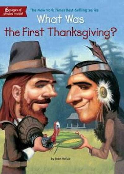 What Was the First Thanksgiving', Paperback/Joan Holub