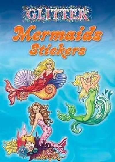 Glitter Mermaids Stickers, Paperback/Eileen Rudisill Miller