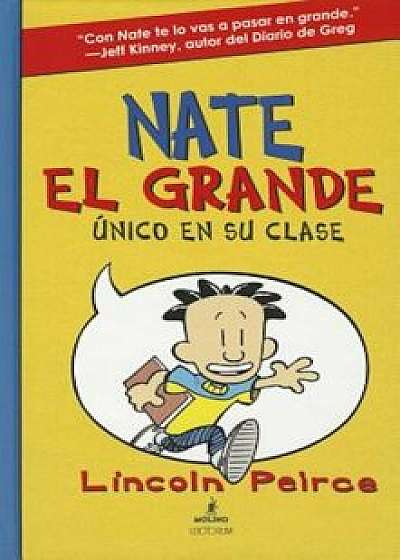 Nate El Grande: Unico En Su Clase, Hardcover/Lincoln Peirce