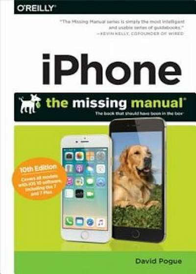 iPhone: The Missing Manual: The Book That Should Have Been in the Box, Paperback/David Pogue