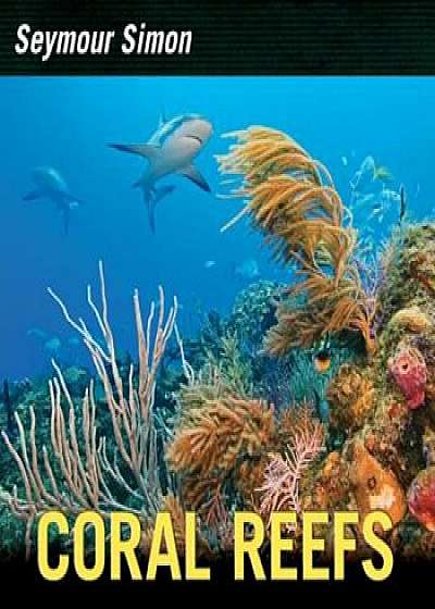 Coral Reefs, Paperback/Seymour Simon