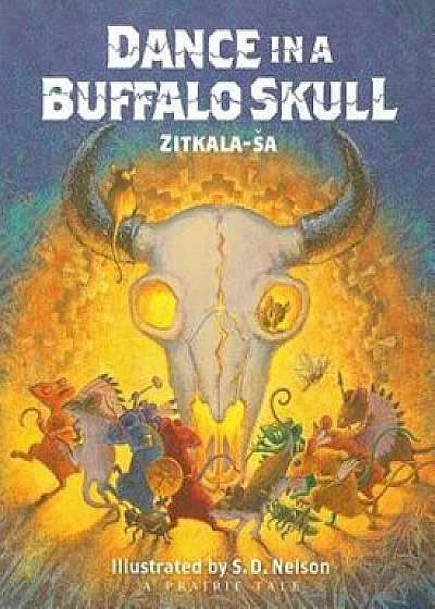 Dance in a Buffalo Skull, Hardcover/Zitkala-Sa
