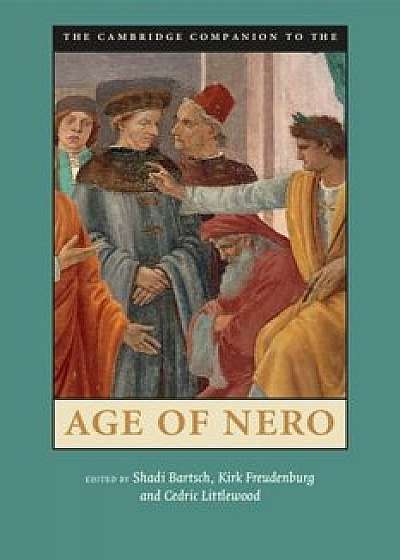 The Cambridge Companion to the Age of Nero, Paperback/Shadi Bartsch
