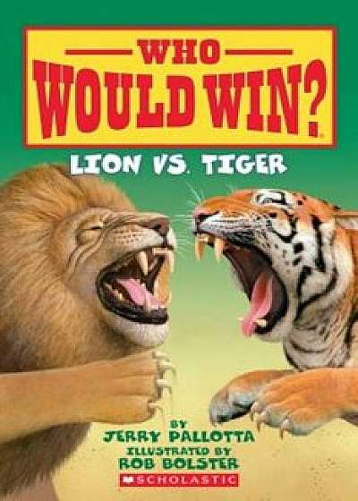 Lion vs. Tiger, Paperback/Jerry Pallotta