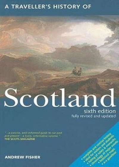A Travellers History of Scotland, Paperback/Andrew Fisher