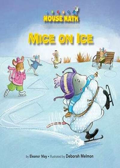 Mice on Ice: 2-D Shapes, Paperback/Eleanor May