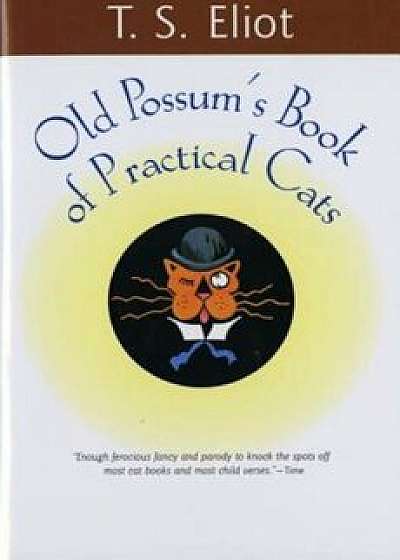 Old Possum's Book of Practical Cats, Paperback/T. S. Eliot