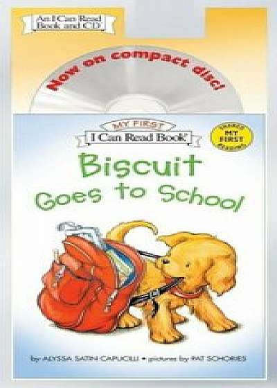 Biscuit Goes to School Book and CD 'With CD', Paperback/Alyssa Satin Capucilli