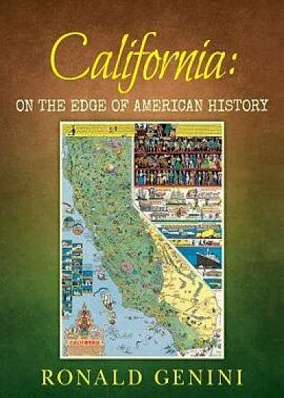 California: On the Edge of American History, Paperback/Ronald Genini