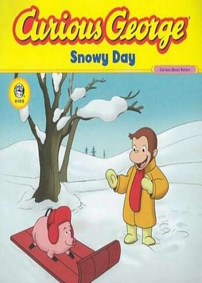 Curious George Snowy Day, Paperback/H. A. Rey