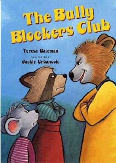 The Bully Blockers Club, Paperback/Teresa Bateman