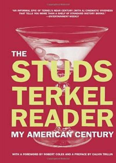 The Studs Terkel Reader: My American Century, Paperback/Studs Terkel