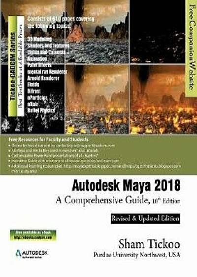 Autodesk Maya 2018: A Comprehensive Guide, Paperback/Prof Sham Tickoo Purdue Univ