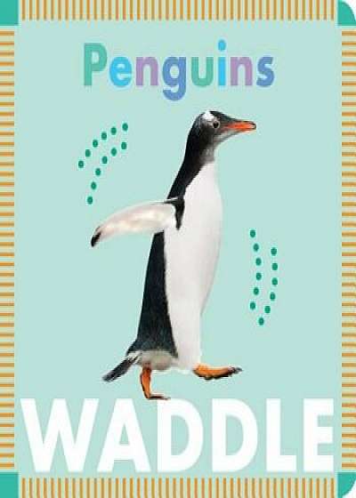 Penguins Waddle, Hardcover/Rebecca Stromstad Glaser
