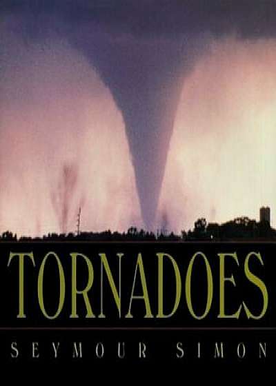 Tornadoes, Paperback/Seymour Simon
