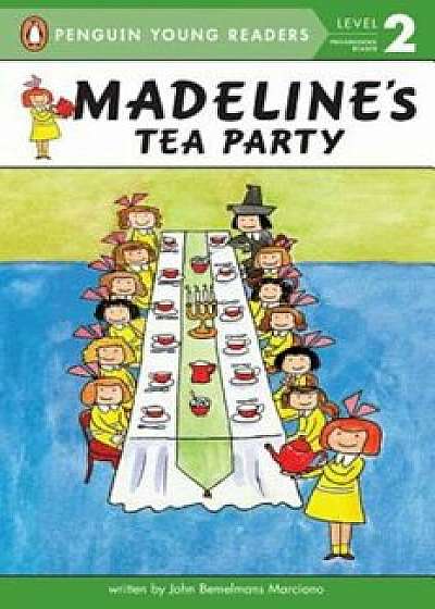 Madeline's Tea Party, Paperback/John Bemelmans Marciano