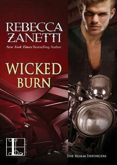 Wicked Burn, Paperback/Rebecca Zanetti