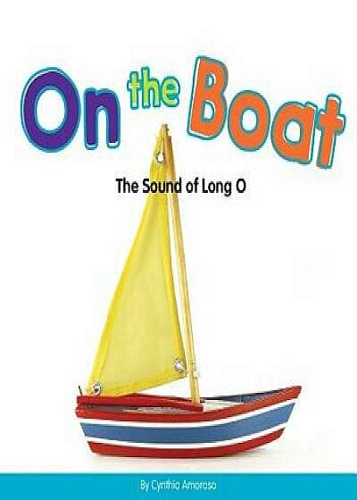 On the Boat: The Sound of Long O/Cynthia Amoroso