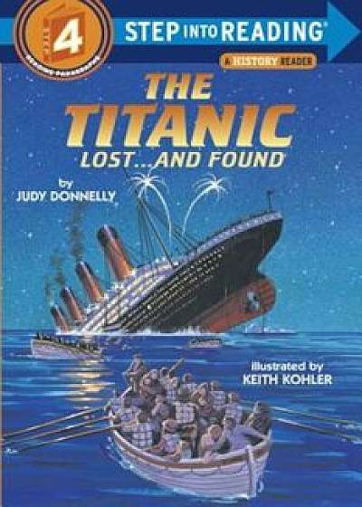 The Titanic: Lost and Found, Paperback/Judy Donnelly