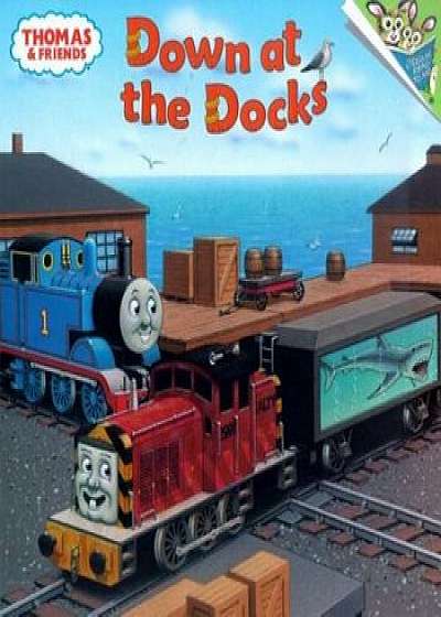 Thomas & Friends: Down at the Docks (Thomas & Friends), Paperback/W. Awdry