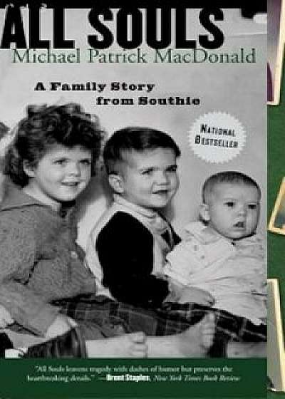 All Souls: A Family Story from Southie, Paperback/Michael Patrick MacDonald