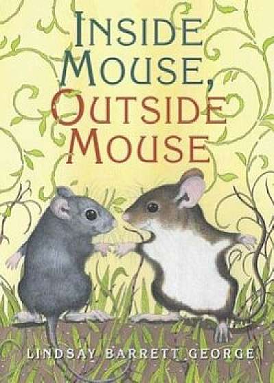 Inside Mouse, Outside Mouse, Paperback/Lindsay Barrett George