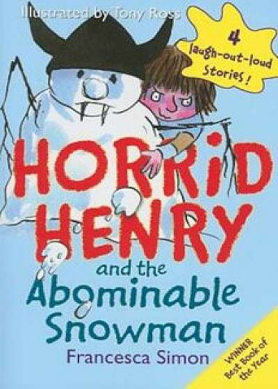 Horrid Henry and the Abominable Snowman, Paperback/Francesca Simon