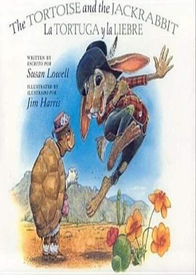 The Tortoise and the Jackrabbit, Paperback/Susan Lowell