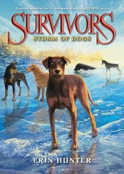 Survivors '6: Storm of Dogs, Paperback/Erin Hunter
