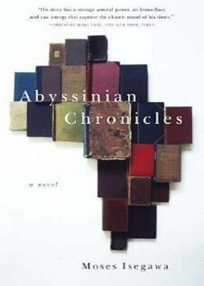 Abyssinian Chronicles, Paperback/Moses Isegawa