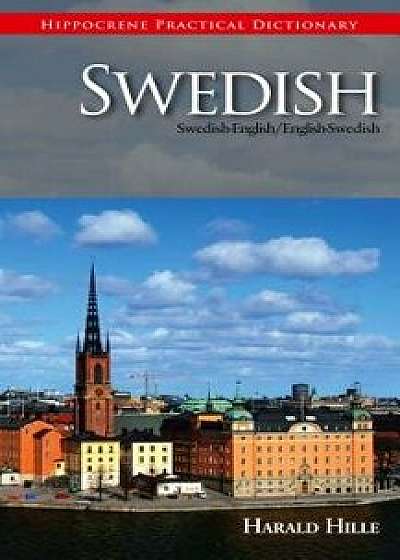 Swedish-English English/Swedish Practical Dictionary, Paperback/Harald Hille